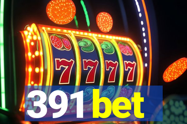 391 bet